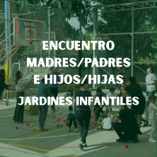 Encuentro Madres/Padres e Hijos/hijas Jardines Infantiles